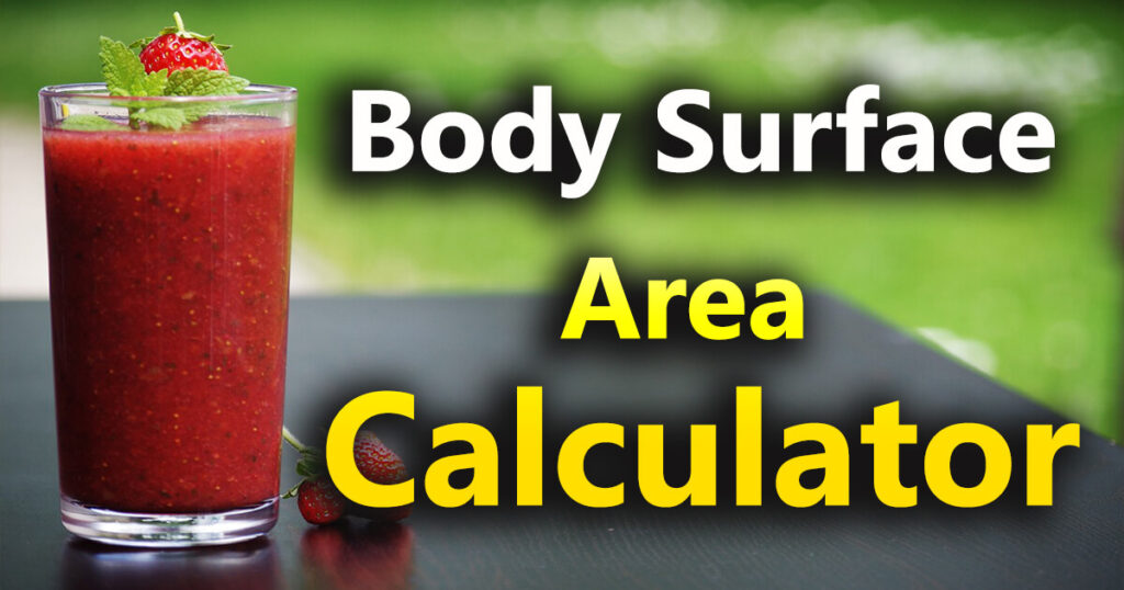 Body Surface Area Calculator