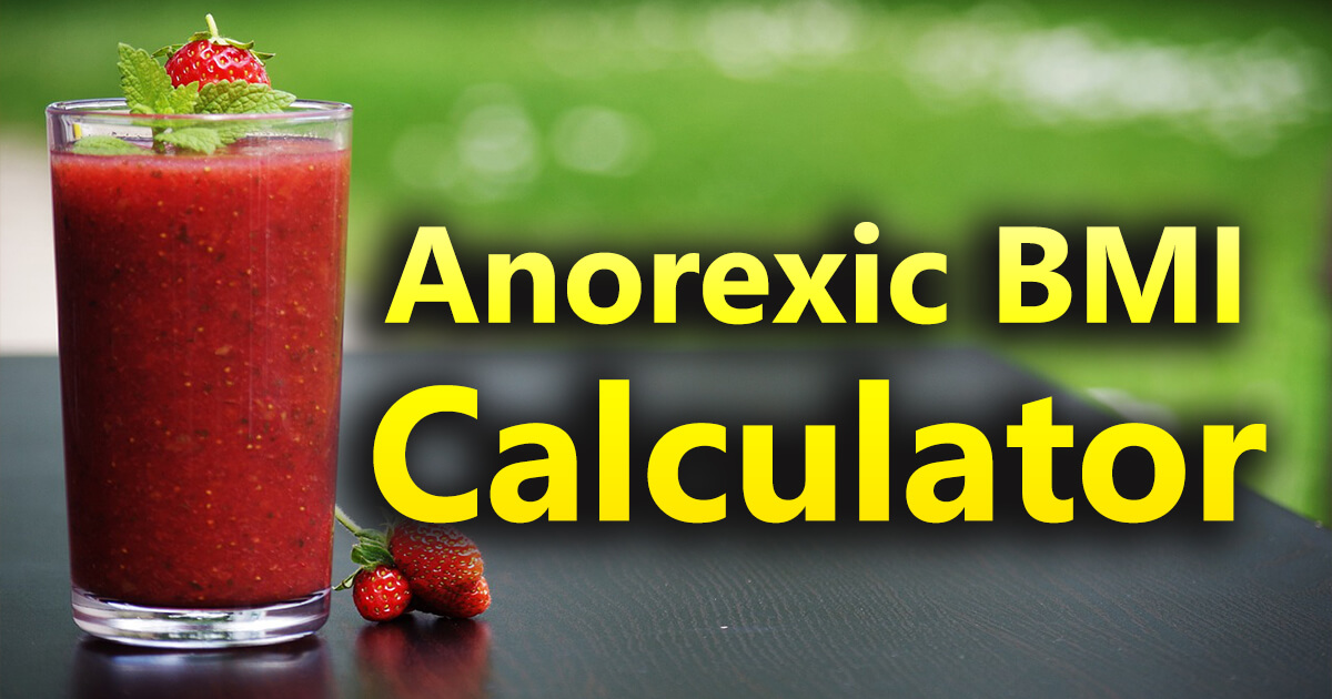 Anorexic BMI Calculator