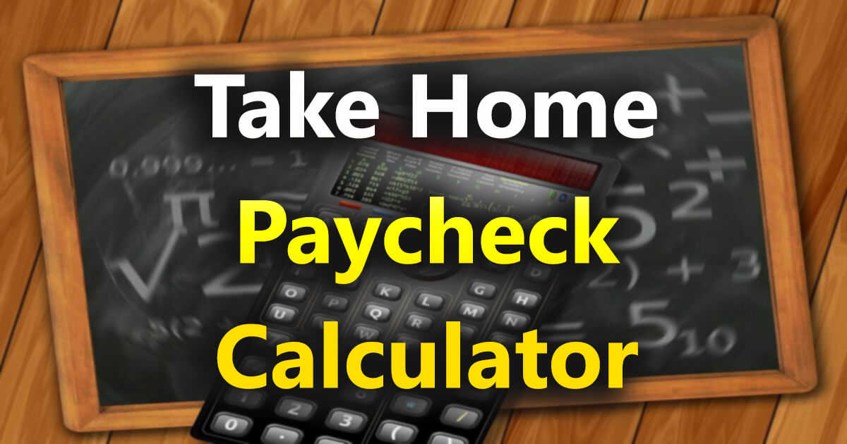 Take Home Paycheck calculator